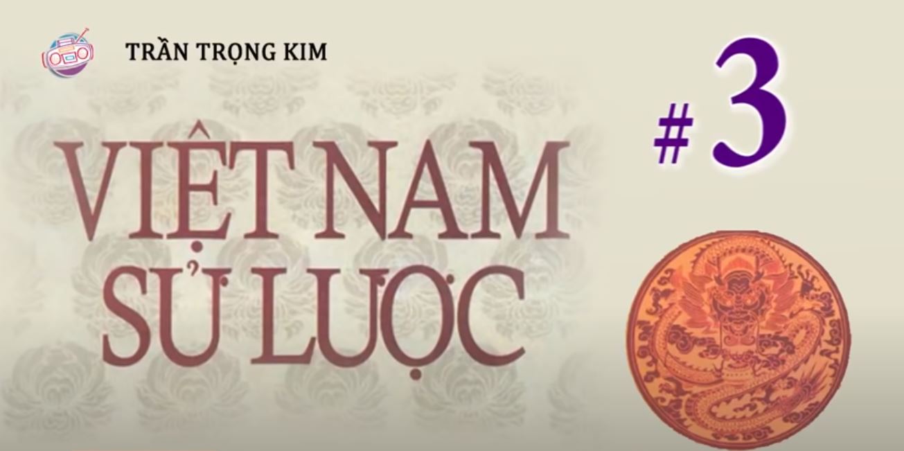 Việt Nam sử lược – phần 3 (Audio)