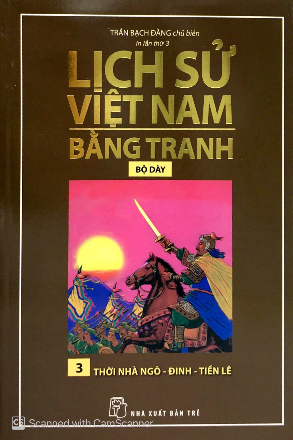 Lịch sử Việt Nam bằng tranh: thời Ngô – Đinh – Tiền Lê (tập 3/8)