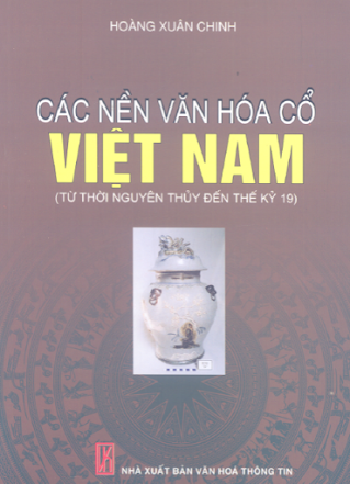Các nền văn hóa cổ Việt Nam (từ thời nguyên thủy đến thế kỷ 19)