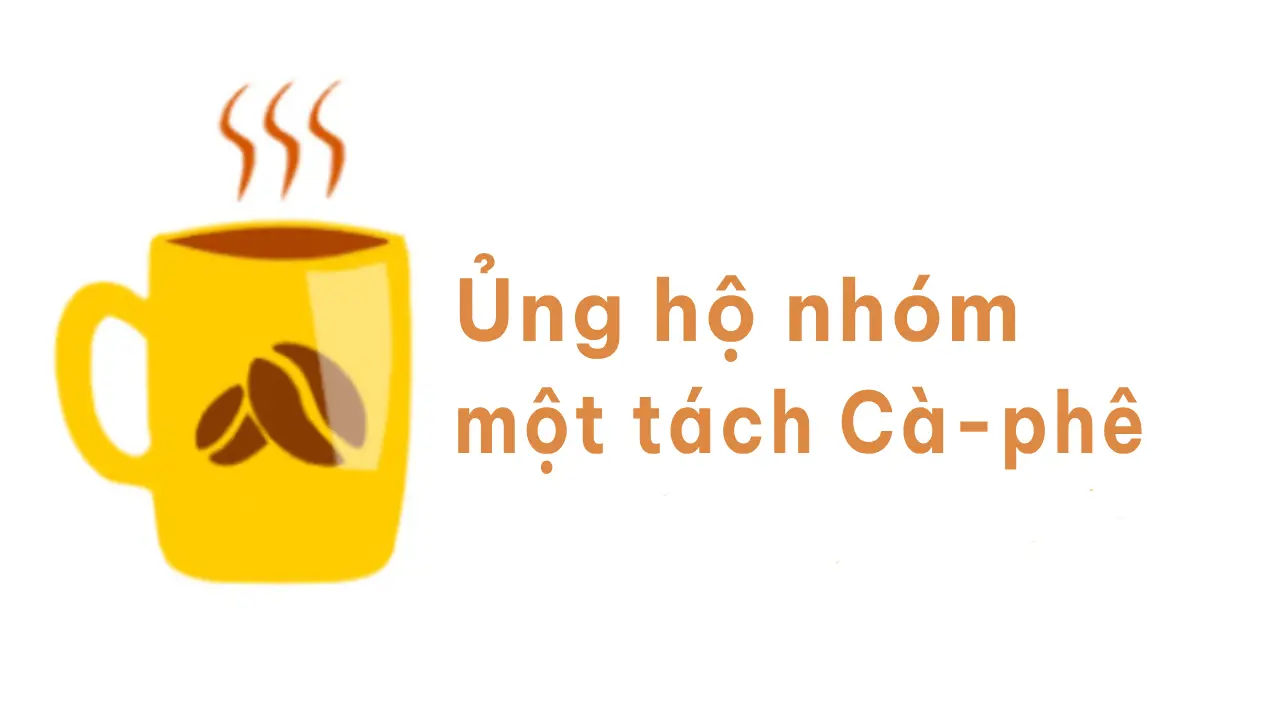 Ủng hộ nhóm 1 tách cà-phê